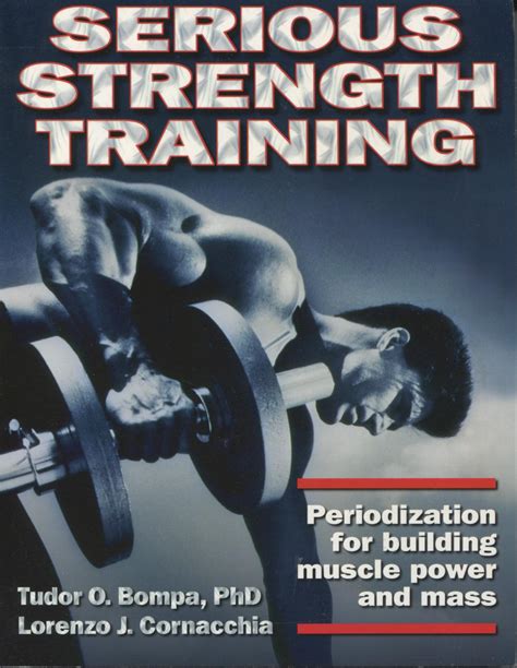 Serious strength training : Bompa, Tudor O 